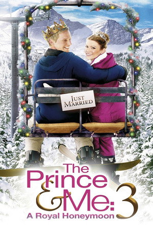 Poster for The Prince & Me: A Royal Honeymoon