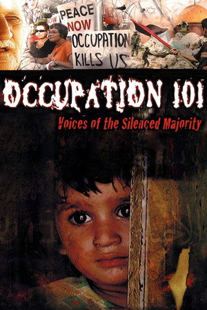 Poster for Occupation 101: Voices of the Silenced Majority