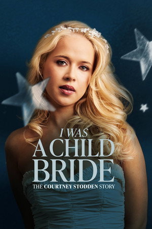 Poster for Юная невеста: История Кортни Стодден