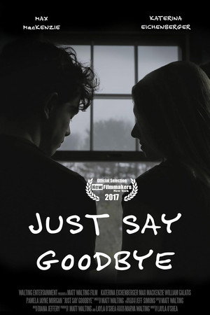 Poster for Just Say Goodbye