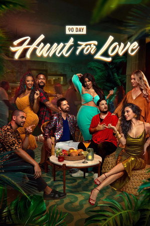 Poster for 90 Day: Hunt For Love