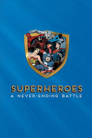 Poster for Superheroes: A Never-Ending Battle