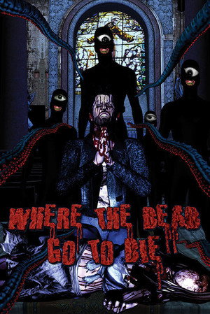 Poster for Where the Dead Go to Die