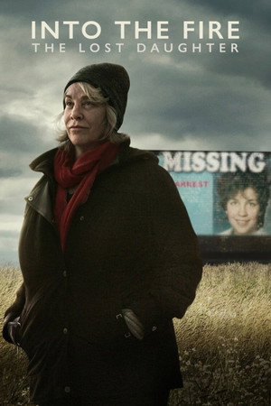 Poster for Into the Fire: The Lost Daughter
