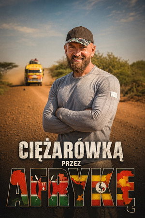Poster for Ciężąrówką przez Afrykę