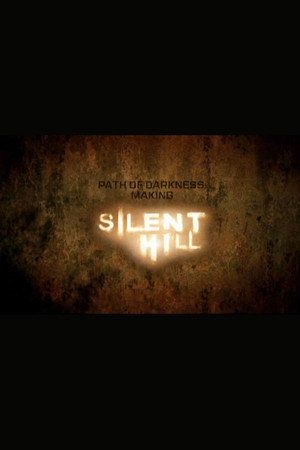 Poster for Path of Darkness: Making 'Silent Hill'