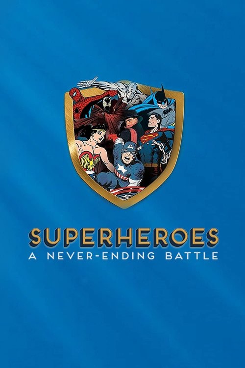 Poster for Superheroes: A Never-Ending Battle