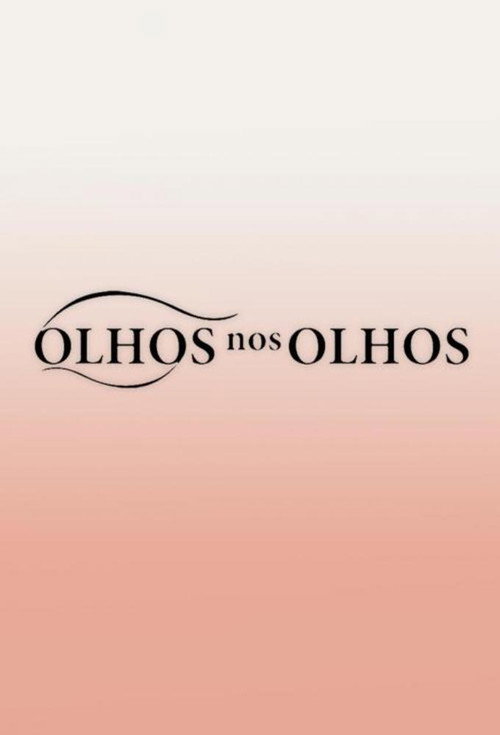 Poster for Olhos nos Olhos