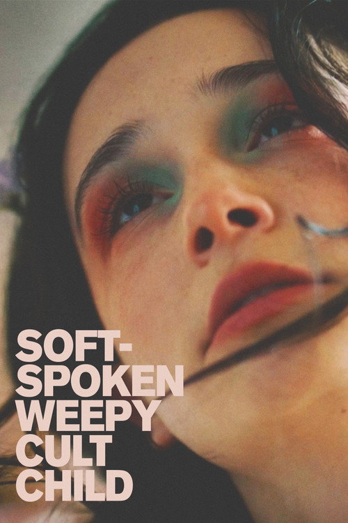 Poster for Soft-Spoken Weepy Cult Child