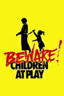 Poster for Beware: Children at Play