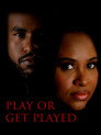 Poster for Play or Get Played