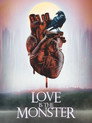 Poster for Love Is the Monster