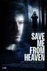 Poster for Save Me From Heaven