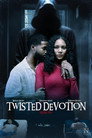 Poster for Twisted Devotion
