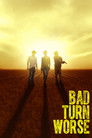 Poster for Bad Turn Worse