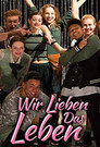 Poster for Wir lieben das Leben