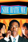 Poster for She Hate Me