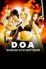 Poster for DOA: Живым или мертвым