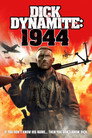 Poster for Дик Динамит: 1944 год.