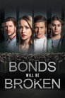 Poster for Bonds Will Be Broken