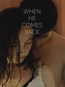 Poster for When He Comes Back