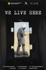 Poster for Мы живем здесь