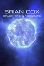 Poster for Brian Cox: Space, Time & Videotape