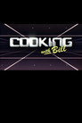 Poster for Cooking with Bill