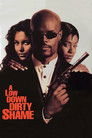 Poster for A Low Down Dirty Shame