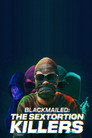 Poster for Blackmailed: The Sextortion Killers