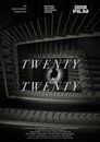 Poster for Twenty Twenty