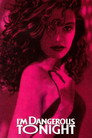 Poster for I'm Dangerous Tonight