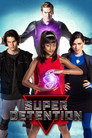 Poster for Super Detention
