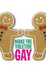 Poster for Make the Yuletide Gay